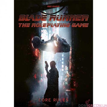 Blade Runner: The Roleplaying Game — Core Rulebook